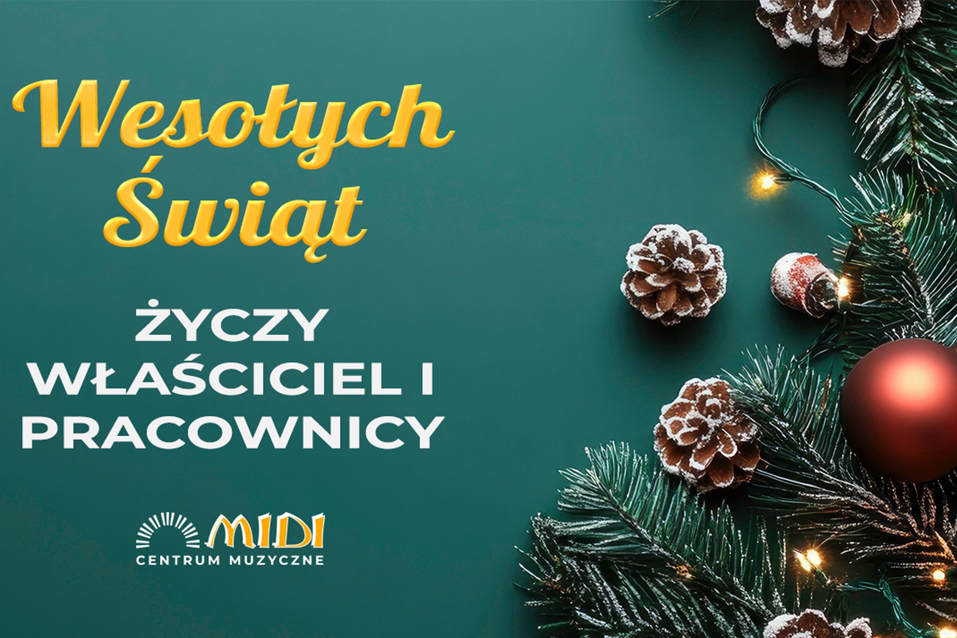 Wesołych Świąt życzą Właściciel i Pracownicy Salonu Muzycznego MIDI